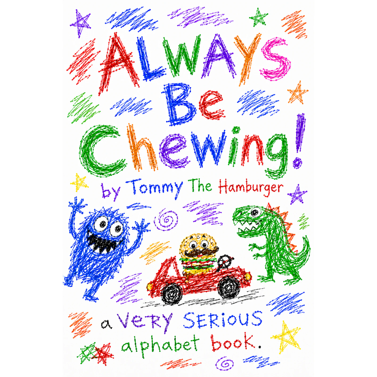 Cover for Tommy The Hamburger ABCs: Always Be Chewing